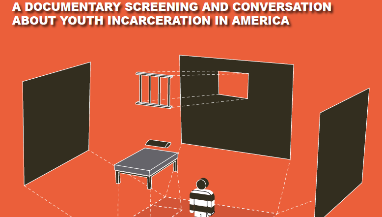 A documentary screening and conversation about youth incarceration in America poster