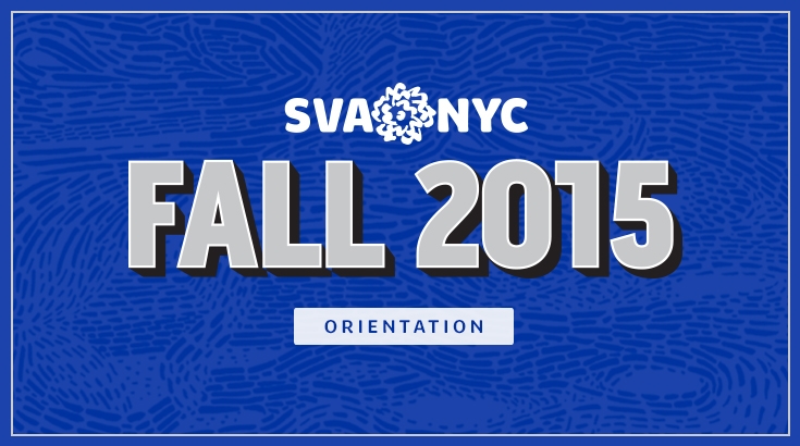 SVA NYC Fall 2015 Orientation poster