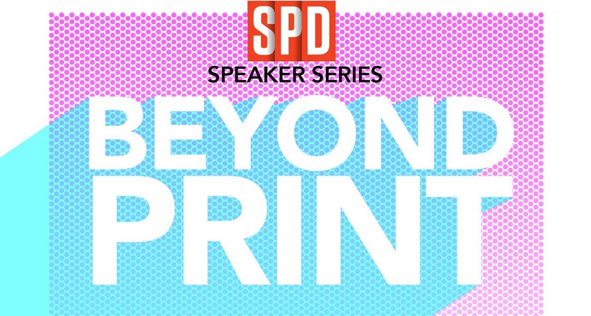 SPD Speaker Series: Beyond Print poster