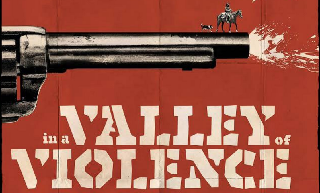Film poster for "in a Valley of Violence" with Ethan Hawke, Taissa Farmiga, and James Ransone
