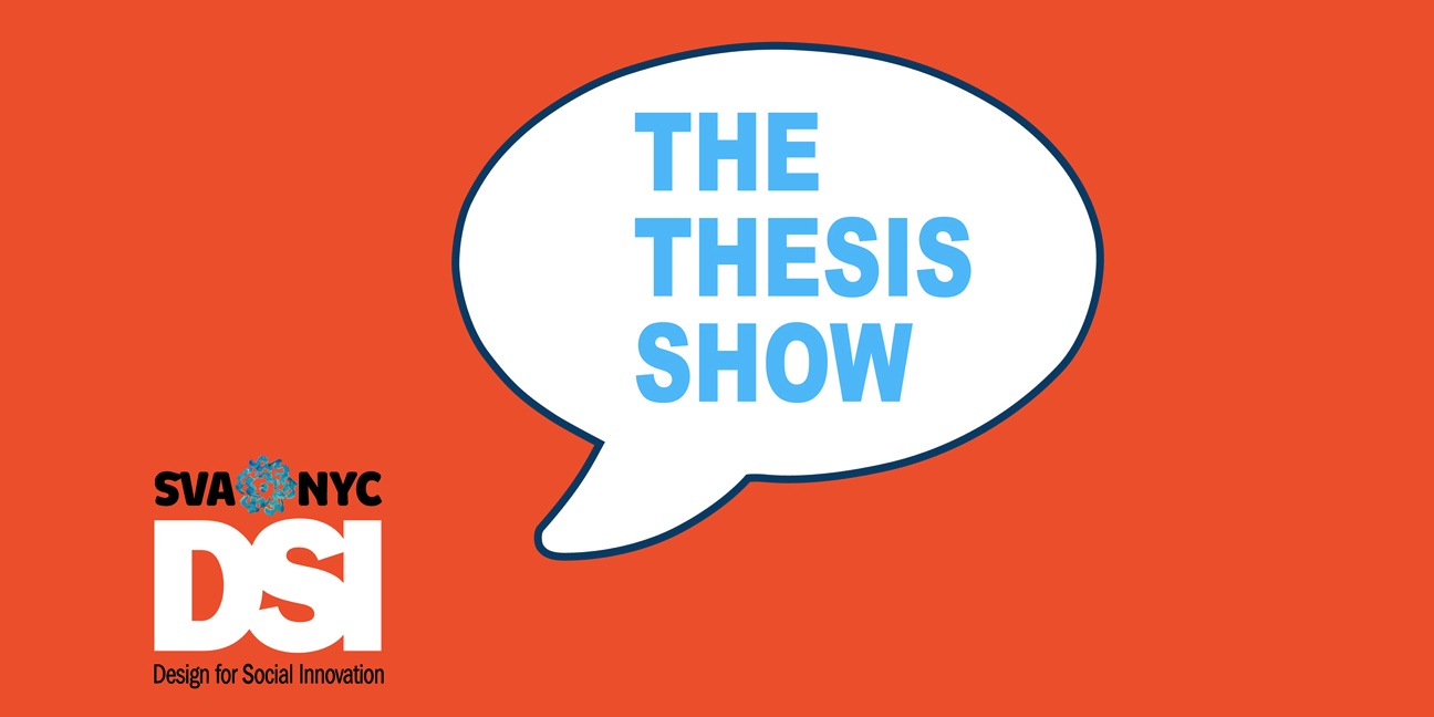 SVA DSI Thesis Show poster