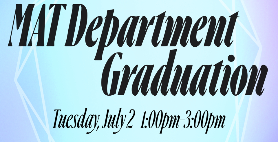 MAT Department Graduation poster
