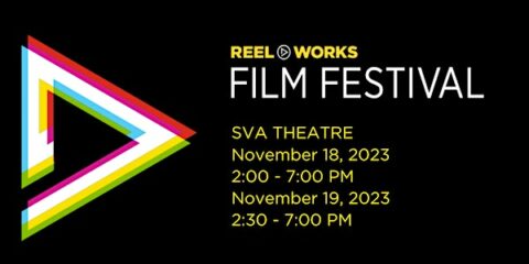 2023 Reel Works 2nd Annual Film Festival « SVA Theatre