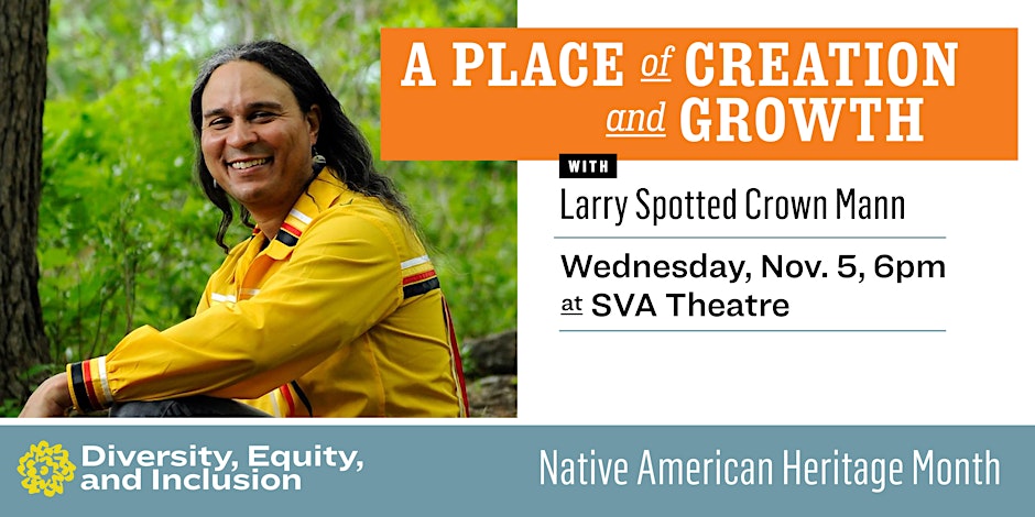 Larry Spotted Crow Mann: A Place of Creation & Growth